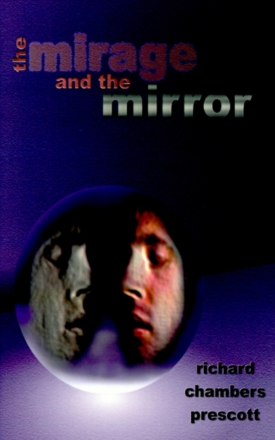 The Mirage and the Mirror : Thoughts on the Nature of Anomalies in Consciousness, Paperback / softback Book