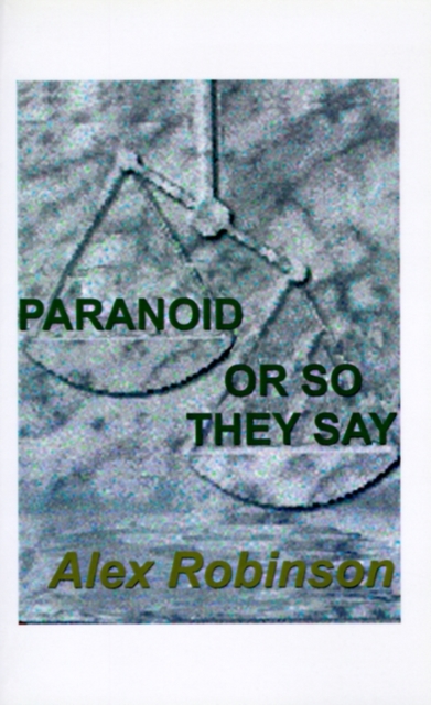 Paranoid, or So They Say, Paperback / softback Book