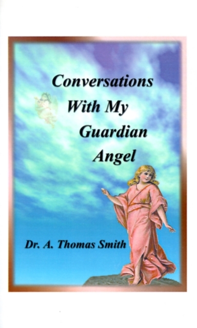 Conversations with My Guardian Angel, Paperback / softback Book