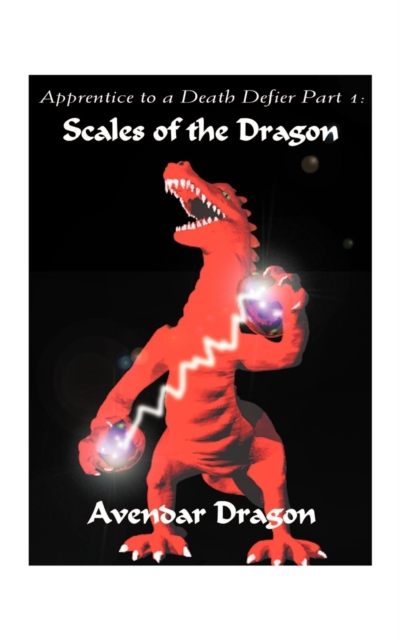 Apprentice to a Death Defier : Scales of the Dragon Pt. 1, Paperback / softback Book