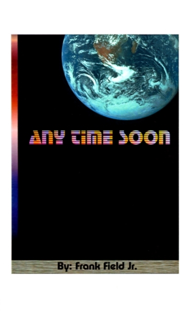"Any Time Soon", Paperback / softback Book