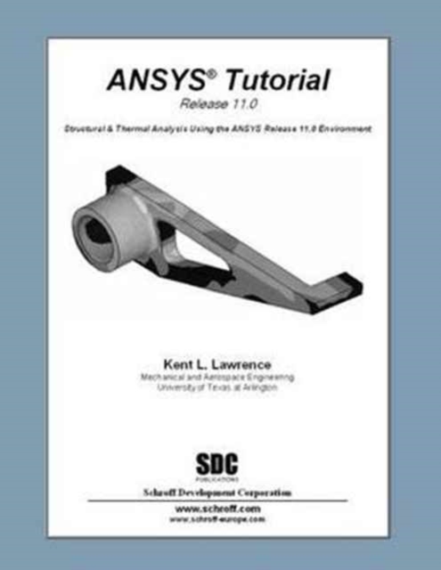 ANSYS Tutorial Release 11, Paperback / softback Book