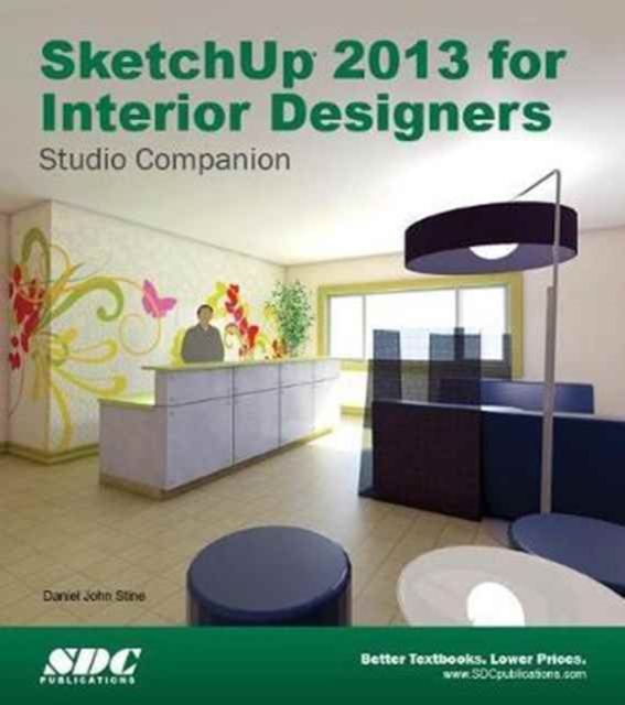 SketchUp 2013 for Interior Designers, Paperback / softback Book