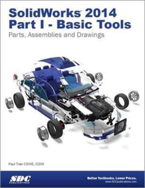 SolidWorks 2014 Part I - Basic Tools, Paperback / softback Book