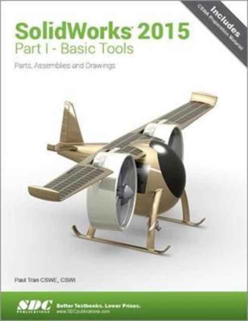 SolidWorks 2015 Part I - Basic Tools, Paperback / softback Book
