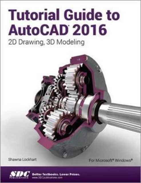 Tutorial Guide to AutoCAD 2016, Paperback / softback Book