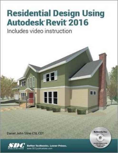 Residential Design Using Autodesk Revit 2016, Paperback / softback Book