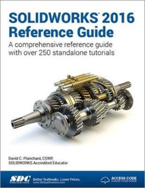SOLIDWORKS 2016 Reference Guide (Including unique access code), Paperback / softback Book