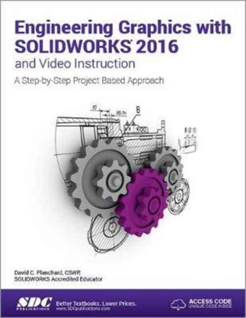 Engineering Graphics with SOLIDWORKS 2016 (Including unique access code), Paperback / softback Book