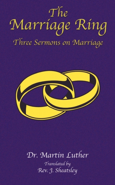 The Marriage Ring : Three Sermons on Marriage, Paperback / softback Book