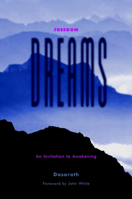 Freedom Dreams : An Invitation to Awakening, Paperback / softback Book