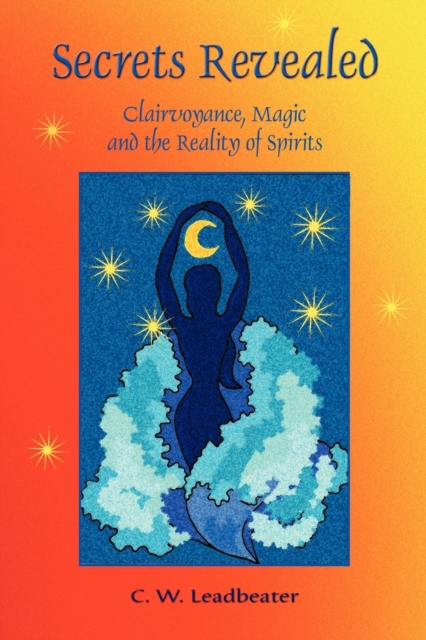 Secrets Revealed : Clairvoyance, Magic and the Reality of Spirits, Paperback / softback Book