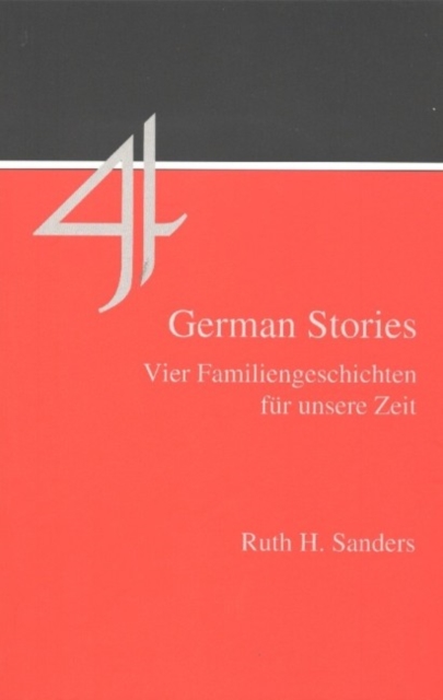 Four German Stories : Vier Familiengeschichten fur unsere Zeit, Paperback / softback Book