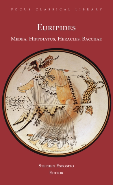 Medea, Hippolytus, Heracles, Bacchae : Four Plays, Paperback / softback Book