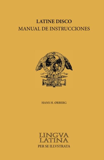 Lingua Latina - Latine Disco Manual de Instrucciones : Familia Romana, Paperback / softback Book