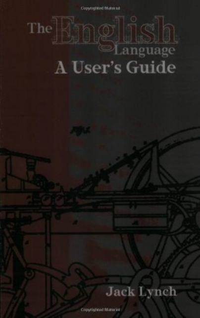 The English Language : A User's Guide, Paperback / softback Book