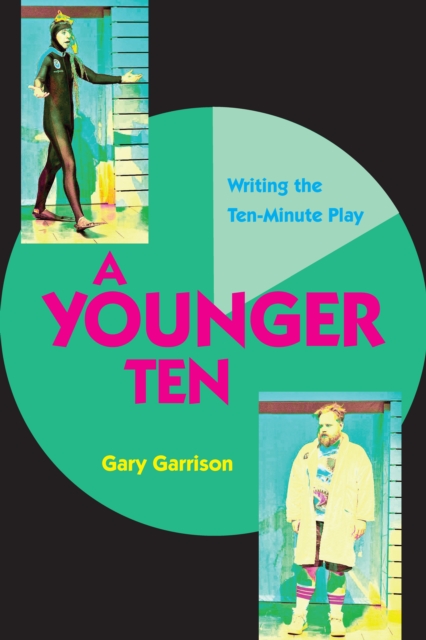 A Younger Ten : Writing the Ten-Minute Play, Paperback / softback Book