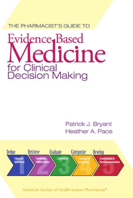 The Pharmacist's Guide to Evidence-Based Medicine for Clinical Decision Making, Paperback / softback Book