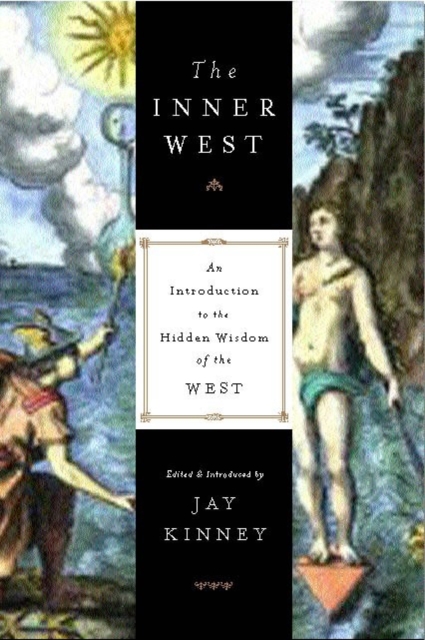 The Inner West : An Introduction to the Hidden Wisdom of the West, Paperback / softback Book