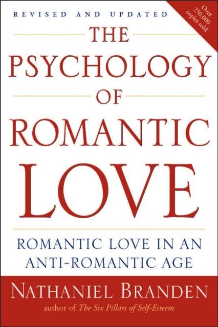 Psychology of Romantic Love : Romantic Love in an Anti-Romantic Age, Paperback / softback Book