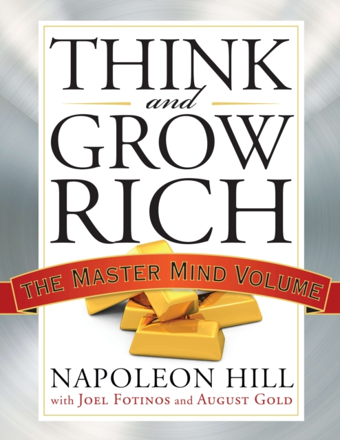 Think and Grow Rich : The Master Mind Volume, Paperback / softback Book