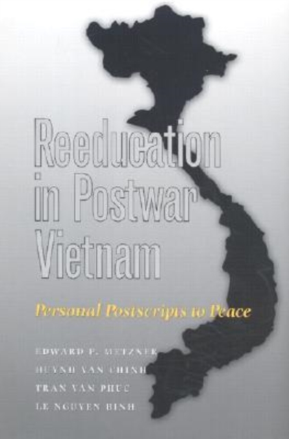 Reeducation in Postwar Vietnam : Personal Postscripts to Peace, Hardback Book