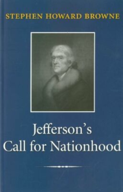 Jefferson's Call for Nationhood : The First Inaugural Address, Paperback / softback Book