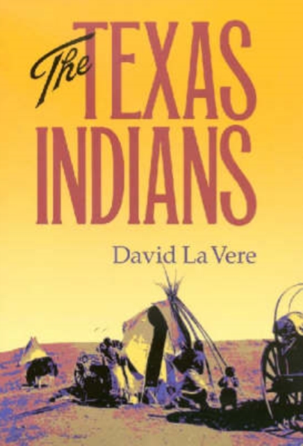The Texas Indians, Hardback Book