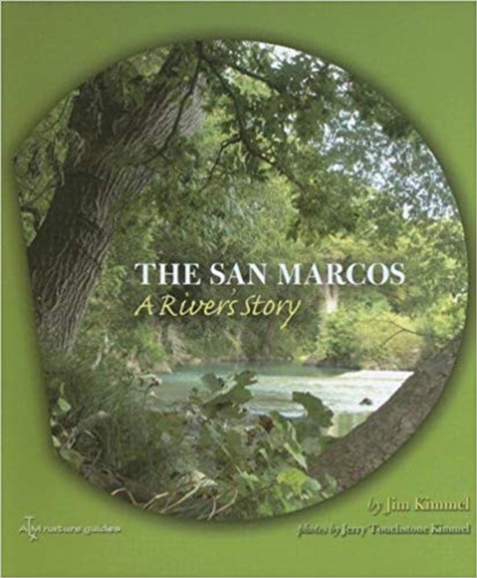 The San Marcos : A River's Story, Paperback / softback Book