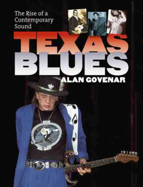Texas Blues : The Rise of a Contemporary Sound, Hardback Book