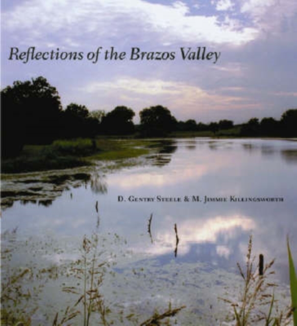 Reflections of the Brazos Valley, Hardback Book