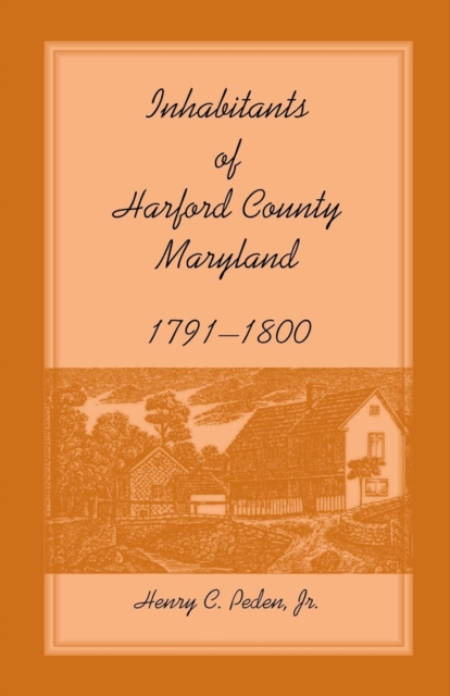 Inhabitants of Harford County, Maryland, 1791-1800, Paperback / softback Book