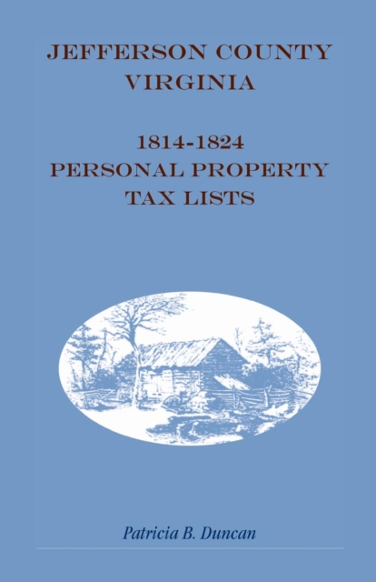 Jefferson County, [West] Virginia, 1814-1824 Personal Property Tax Lists, Paperback / softback Book