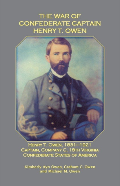 The War of Confederate Captain Henry T. Owen, Paperback / softback Book