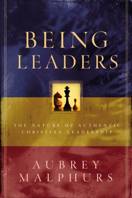 Being Leaders : The Nature of Authentic Christian Leadership, EPUB eBook