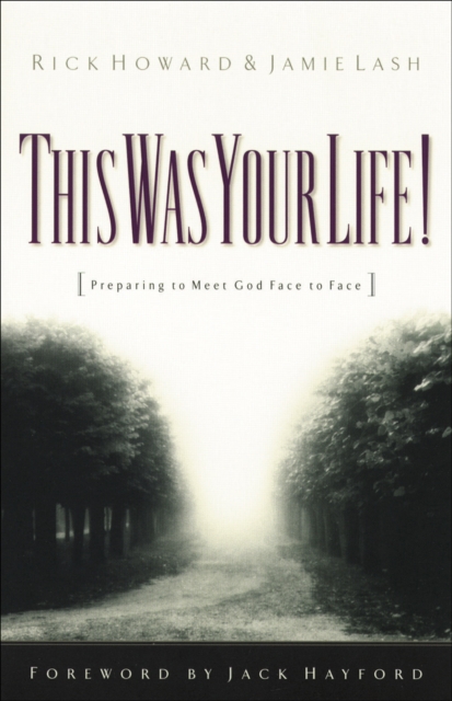 This Was Your Life! : Preparing to Meet God Face to Face, EPUB eBook