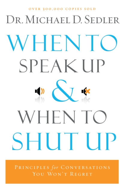 When to Speak Up and When To Shut Up, EPUB eBook