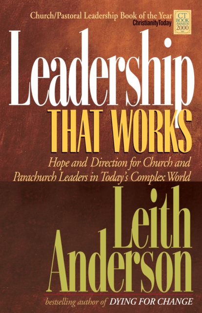 Leadership That Works : Hope and Direction for Church and Parachurch Leaders in Today's Complex World, EPUB eBook