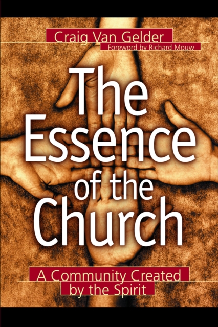The Essence of the Church : A Community Created by the Spirit, EPUB eBook