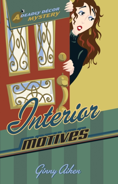 Interior Motives (Deadly Decor Mysteries Book #3), EPUB eBook