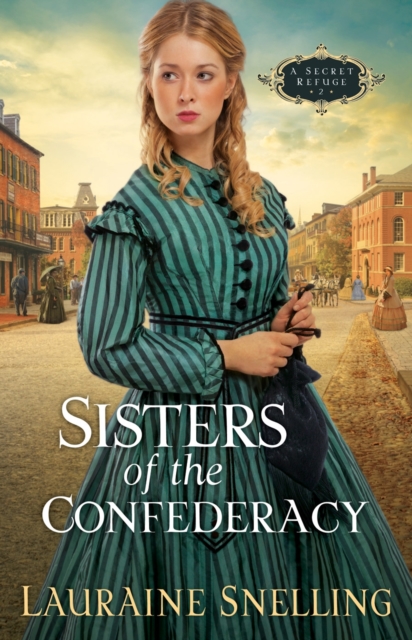 Sisters of the Confederacy (A Secret Refuge Book #2), EPUB eBook