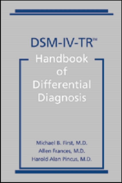 DSM-IV-Tr Handbook of Differential Diagnosis, Paperback / softback Book