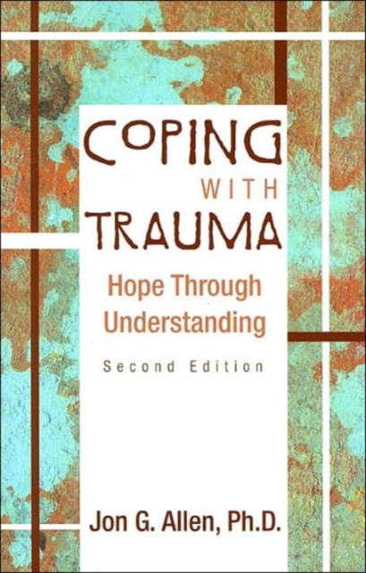 Coping With Trauma : Hope Through Understanding, Paperback / softback Book