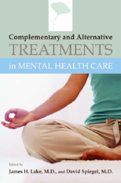 Complementary and Alternative Treatments in Mental Health Care, Paperback / softback Book