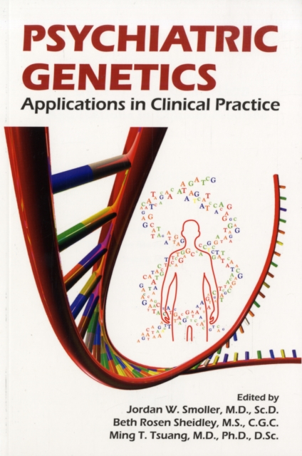 Psychiatric Genetics : Applications in Clinical Practice, Paperback / softback Book