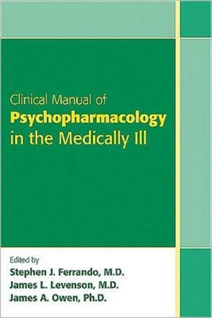 Clinical Manual of Psychopharmacology in the Medically Ill, Paperback Book