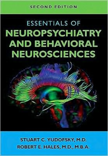 Essentials of Neuropsychiatry and Behavioral Neurosciences, Paperback / softback Book