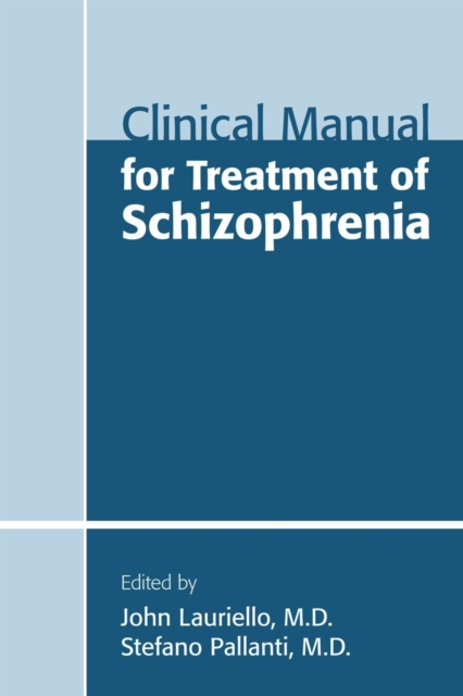 Clinical Manual for Treatment of Schizophrenia, Paperback / softback Book