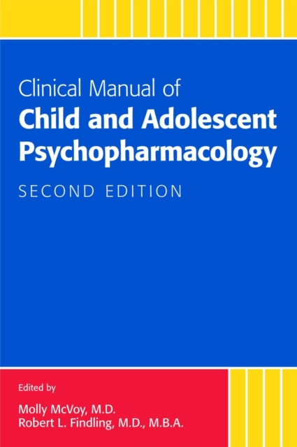 Clinical Manual of Child and Adolescent Psychopharmacology, Paperback Book
