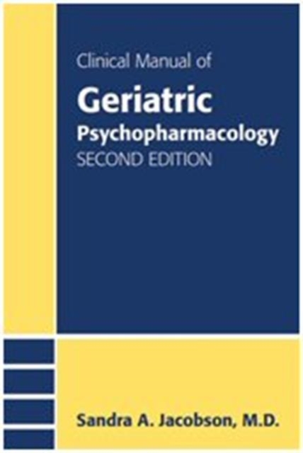 Clinical Manual of Geriatric Psychopharmacology, Paperback / softback Book